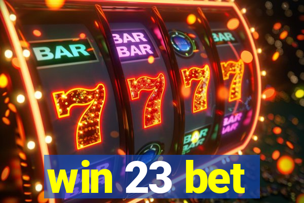 win 23 bet